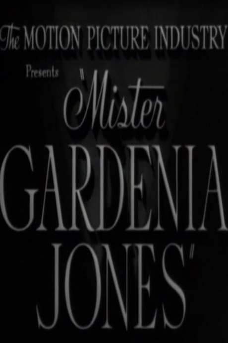 Mr. Gardenia Jones